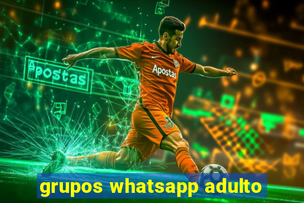 grupos whatsapp adulto